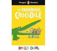 Roald Dahl – The Enormous Crocodile – Penguin Readers Niveau 1 (ELT Graded Reader) – Broché