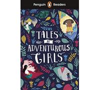 Histoires de filles aventureuses – Penguin Readers Niveau 1 (Lecteur gradé ELT) – Édition abrégée
