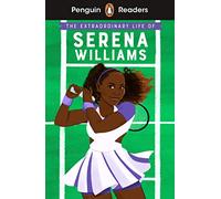 Shelina Janmohamed – The Extraordinary Life of Serena Williams – Penguin Readers Niveau 1