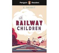 Edith Nesbit – The Railway Children – Penguin Readers Level 1 – Broché (anglais)