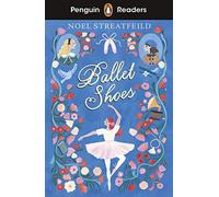 Noel Streatfeild – Ballet Shoes – Penguin Readers Level 2 – Éd. abrégée – Broché (Anglais)