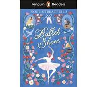 Penguin Readers Level 2: Ballet Shoes (ELT Graded Reader): Abridged Edition