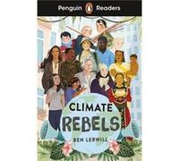 Penguin Readers Level 2 Climate Rebels ELT Graded Reader - Ben Lerwill - Penguin Random House Childrens UK - Livre en Anglais - Paperback Ben LerwillBen Lerwill (Auteur)