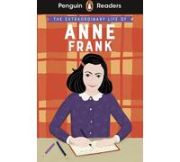 Penguin Readers Level 2 : La vie extraordinaire d'Anne Frank (ELT Graded Reader)