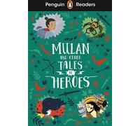 Penguin Readers Level 2 : Mulan et autres histoires de héros (ELT Graded Reader)