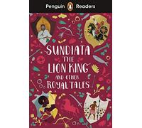Penguin Readers Level 2: Sundiata the Lion King and Other Royal Tales (ELT Graded Reader): Abridged Edition