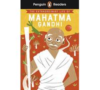 Chitra Soundar – Penguin Readers Level 2: Extraordinary Life of Mahatma Gandhi – Livre en anglais
