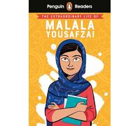 Penguin Readers Level 2: The Extraordinary Life of Malala Yousafzai (ELT Graded Reader)