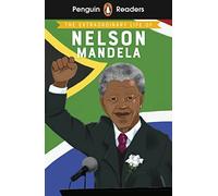 E. L. Norry – Penguin Readers Level 2: The Extraordinary Life of Nelson Mandela – Livre en anglais