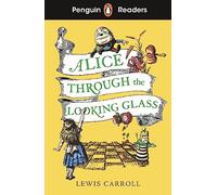 Penguin Readers Level 3: Alice Through the Looking Glass