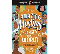Burhana Islam – Amazing Muslims Who Changed the World – Penguin Readers Level 3 – Livre en anglais