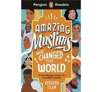 Burhana Islam – Amazing Muslims Who Changed the World – Penguin Readers Level 3 – Livre en anglais