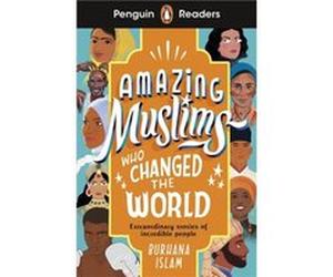 Penguin Readers Level 3 Amazing Muslims Who Changed the World ELT Graded Reader - Burhana Islam - Penguin Random House Childrens UK - Livre en Anglais - P Burhana IslamBurhana Islam (Auteur)