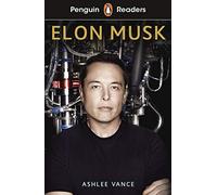 Penguin Readers Level 3: Elon Musk (ELT Graded Reader): Abridged Edition