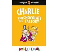 Roald Dahl – Charlie and the Chocolate Factory – Penguin Readers Level 3 – Livre en anglais