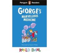 Penguin Readers Level 3 Roald Dahl Georges Marvellous Medicine ELT Graded Reader - Roald Dahl - Penguin Random House Childrens UK - Livre en Anglais - Pap Roald DahlRoald Dahl (Auteur)