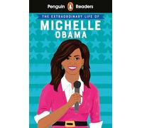 La vie extraordinaire de Michelle Obama – Penguin Readers Niveau 3 – Édition abrégée