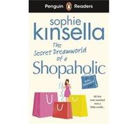 Sophie Kinsella – The Secret Dreamworld Of A Shopaholic – Penguin Readers Level 3 – Livre en anglais