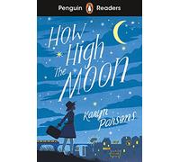 Karyn Parsons – How High The Moon – Penguin Readers Niveau 4 – Édition abrégée – Poche