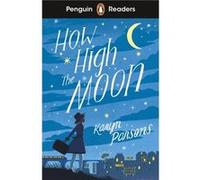 Karyn Parsons – How High The Moon – Penguin Readers Niveau 4 – Édition abrégée – Poche