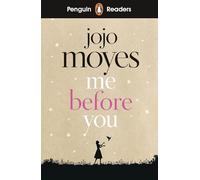 Penguin Readers Level 4: Me Before You (ELT Graded Reader): Adapted and Shortened Version