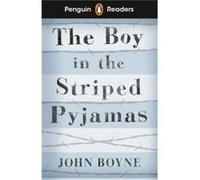 Penguin Readers Level 4 The Boy in Striped Pyjamas ELT Graded Reader - John Boyne - Penguin Random House Childrens UK - Livre en Anglais - Paperback John BoyneJohn Boyne (Auteur)