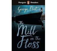 George Eliot – The Mill on the Floss – Penguin Readers Niveau 4, ELT Graded Reader – Broché