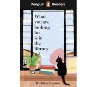 Penguin Readers Niveau 4 – Ce que vous cherchez est dans la bibliothèque – Édition abrégée