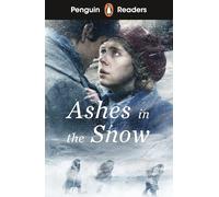 Penguin Readers Level 5: Ashes in the Snow (ELT Graded Reader)