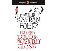 Extremely Loud and Incredibly Close – Penguin Readers Niveau 5 (ELT Graded Reader) – Édition abrégée