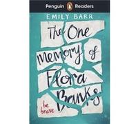 Penguin Readers Level 5 The One Memory of Flora Banks ELT Graded Reader - Emily Barr - Penguin Random House Childrens UK - Livre en Anglais - Paperback Emily BarrEmily Barr (Auteur)