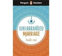 Penguin Readers Level 5 Unarranged Marriage ELT Graded Reader - Bali Rai - Penguin Random House Childrens UK - Livre en Anglais - Paperback Bali RaiBali Rai (Auteur)