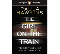 Penguin Readers Level 6: The Girl on the Train (ELT Graded Reader): Abridged Edition