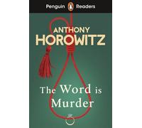 Penguin Readers Level 6: The Word Is Murder (ELT Graded Reader) Abridged Edition - Anthony Horowitz - Penguin - ebook (ePub) - Livre