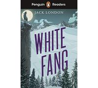 Penguin Readers Level 6 White Fang ELT Graded Reader - Jack London - Penguin Random House Childrens UK - Livre en Anglais - Paperback Jack LondonJack London (Auteur)