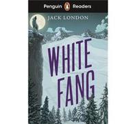 Penguin Readers Level 6 White Fang ELT Graded Reader - Jack London - Penguin Random House Childrens UK - Livre en Anglais - Paperback Jack LondonJack London (Auteur)