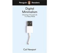 Penguin Readers Level 7 Digital Minimalism ELT Graded Reader - Cal Newport - Penguin Random House Childrens UK - Livre en Anglais - Paperback Cal NewportCal Newport (Auteur)