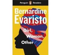Bernardine Evaristo – Penguin Readers Level 7: Girl Woman Other – Livre en anglais – Broché