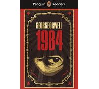 Nineteen Eighty-Four – Penguin Readers Level 7 (ELT Graded Reader) – Édition abrégée