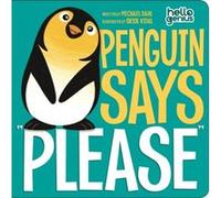 Penguin Says Please by Michael Dahl Michael Dahl (Auteur)