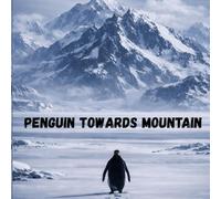 Penguin Towards Mountain
