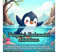 Penguin's Underwater Adventures: penguin coloring book for kids, ocean animal coloring book, cute animal designs for adults, fun art therapy for ... illustrations, stress-relief coloring pages