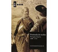 Peninsula de Recelos: Portugal y Espana 1668-1715
