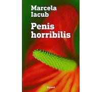 Penis horribilis Marcela Iacub (Auteur)