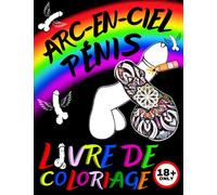 Pénis Livre De Coloriage: Livre À Colorier De Pénis Pour Adultes, 50 Pages De Coloriage De Bites Pour Soulager Le Stress, Cadeau Hilarant Pour Les Personnes Désinhibées Ayant Un Grand Sens De L'humour