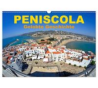 Peniscola - Histoire vécue (calendrier mural 2026 DIN A3 paysage) - Calendrier mensuel CALVENDO