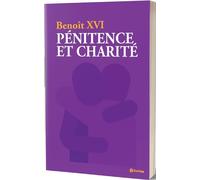 Pénitence et charité - Benoît XVI - Fondazione Oasiapp - broché - Essai