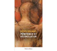 Pénitence et Réconciliation - Régis Doumas - Parole Et Silence Eds - broché - Essai