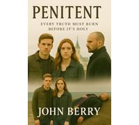 Penitent: Every truth must burn before it's holy