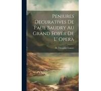 Peniures Decuratives De Paul Baudry Au Grand Foyer De L' Opera